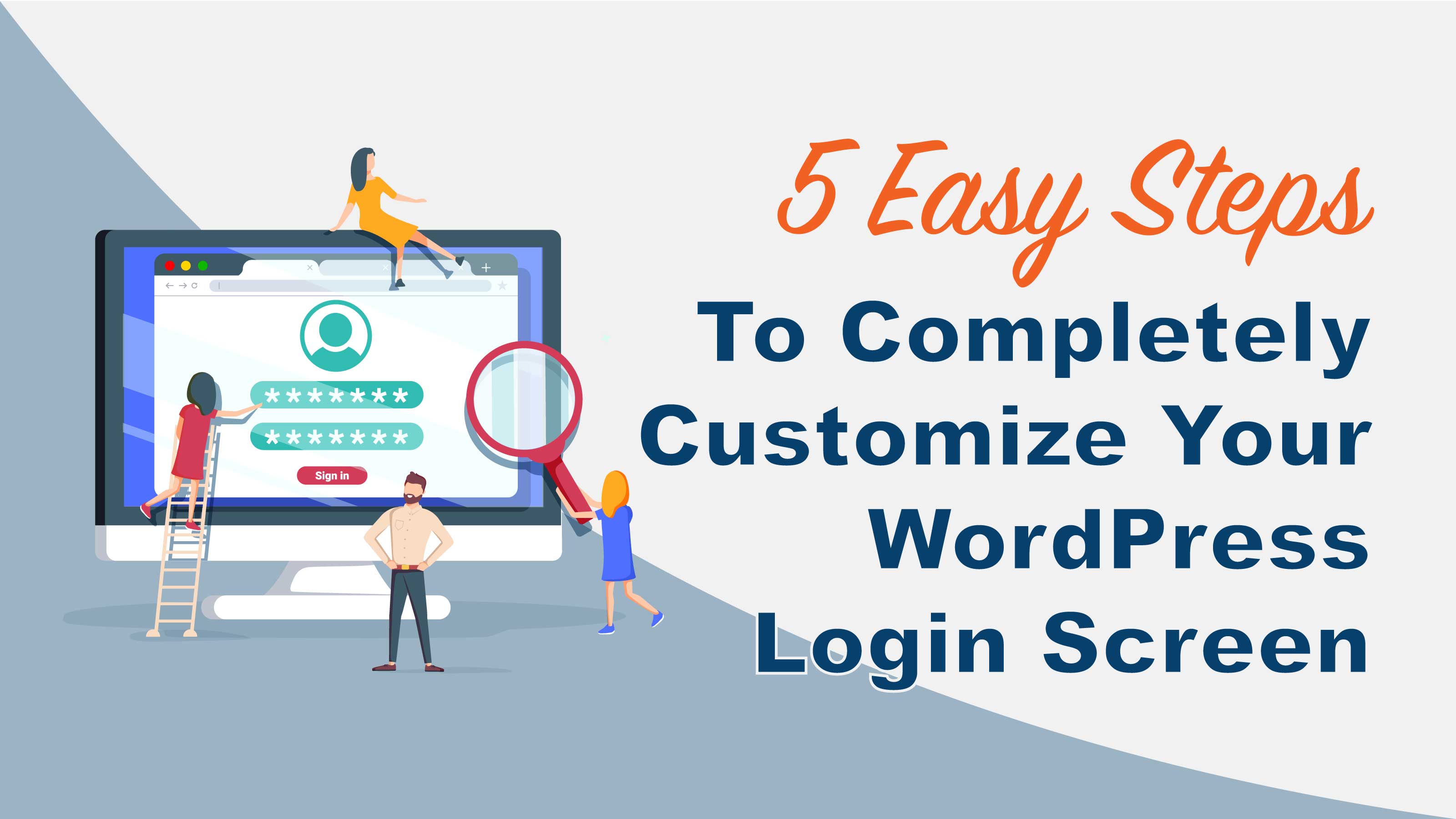 5 Easy Steps to Completely Customize Your WordPress Login Screen