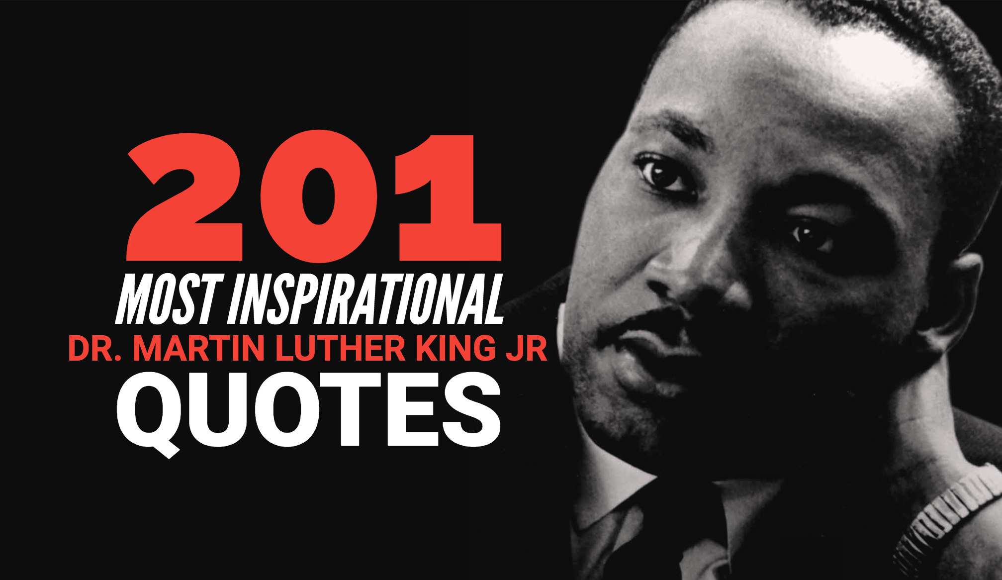 201 Most Inspirational Dr. Martin Luther King Jr Quotes